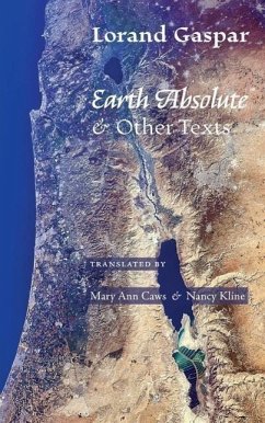 Earth Absolute & Other Texts - Gaspar, Lorand