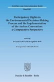 Participatory Rights in the Environmental Decision-Making Process and the Implementation of the Aarhus Convention: a Comparative Perspective