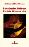 Settimio Felton - L'elisir di lunga vita (eBook, ePUB)