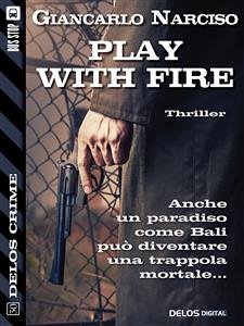 Play With Fire (eBook, ePUB) - Narciso, Giancarlo