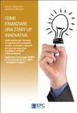 Come finanziare una start-up innovativa (eBook, ePUB) Come finanziare una start-up innovativa (eBook, ePUB)