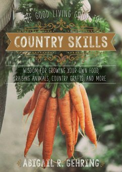 The Good Living Guide to Country Skills - Gehring, Abigail