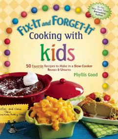 Fix-It and Forget-It Cooking with Kids: 50 Favorite Recipes to Make in a Slow Cooker, Revised & Updated - Good, Phyllis