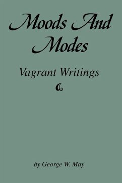 Moods and Modes - May, George W.