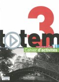 Cahier d'activités, m. Audio-CD / totem - Internationale Ausgabe 3 Cahier d'activités, m. Audio-CD / totem - Internationale Ausgabe 3