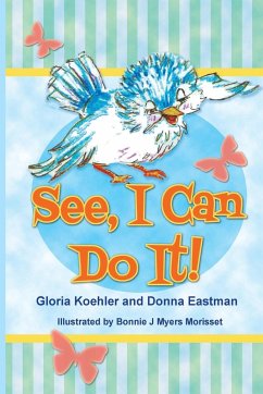 See, I Can Do It! - Koehler, Gloria; Eastman, Donna