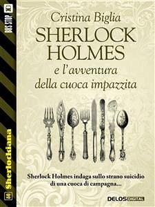 Sherlock Holmes e l'avventura della cuoca impazzita (eBook, ePUB) - Biglia, Cristina