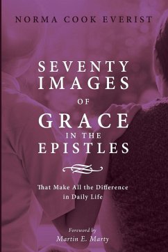 Seventy Images of Grace in the Epistles . . .
