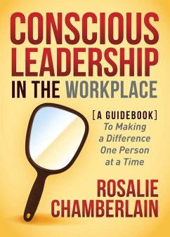 Conscious Leadership in the Workplace - Chamberlain, Rosalie
