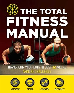 The Total Fitness Manual - Gold's Gym