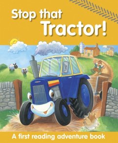 Stop That Tractor!: A First Reading Adventure Book - Baxter Nicola