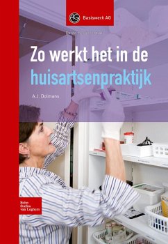 Zo Werkt Het in de Huisartsenpraktijk - Dolmans, A J