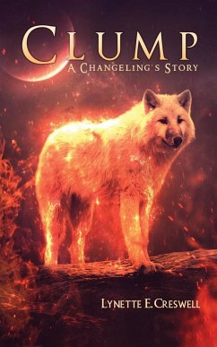 Clump, A Changeling's Story - Creswell, Lynette E.