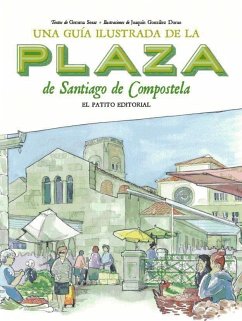 Guía ilustrada de la plaza de Santiago de Compostela - González Dorao, Joaquín; Sesar Ignacio, Gemma