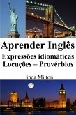 Aprender Inglês: Expressões idiomáticas - Locuções - Provérbios (eBook, ePUB)