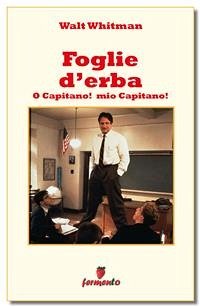 Foglie d'erba - O Capitano! mio Capitano! (eBook, ePUB) - Whitman, Walt