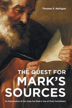 The Quest for Mark's Sources - Nelligan, Thomas P.