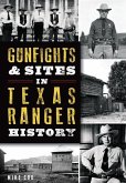 Gunfights & Sites in Texas Ranger History