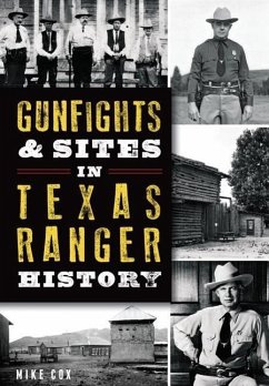 Gunfights & Sites in Texas Ranger History - Cox, Mike