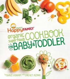 The Happy Family Organic Superfoods Cookbook for Baby & Toddler - Visram, Shazi