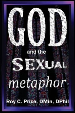 GOD and the SEXUAL METAPHOR - Price, Roy C