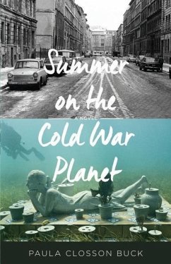 Summer on the Cold War Planet - Buck, Paula Closson