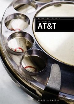 The Story of AT&T - Murray, Laura K.