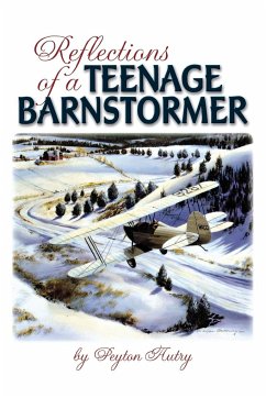 Reflections of a Teenage Barnstormer - Autry, Peyton