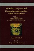 Aristotle's Categories and Concerning Interpretation with Commentaries: Volume I the Organon