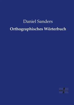 Orthographisches Wörterbuch - Sanders, Daniel