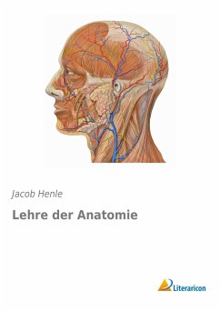 Lehre der Anatomie - Henle, Jacob