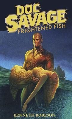 Doc Savage: Frightened Fish - Murray, Will