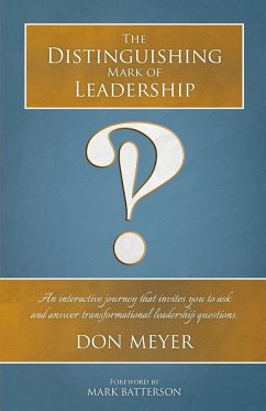 The Distinguishing Mark of Leadership - Meyer, Don