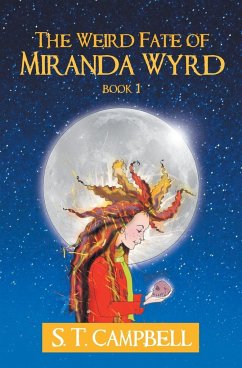 The Weird Fate of Miranda Wyrd - Campbell, S. T.