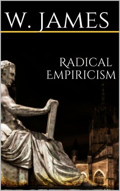 Radical Empiricism (eBook, ePUB) - James, William