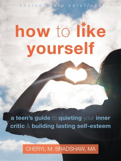 How to Like Yourself - Bradshaw, Cheryl M
