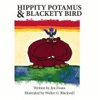 Hippity Potamus & Blackety Bird: Volume 1