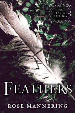 Feathers: The Tales Trilogy, Book 2 - Mannering, Rose
