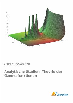 Analytische Studien: Theorie der Gammafunktionen - Schlömilch, Oskar