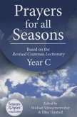 Prayers for All Seasons (Year C): Based on the Revised Common Lectionary Yr. C