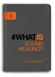 What Is Sound Healing? - Bild 1