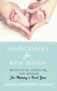 Meditations for New Moms - Drescher-Lehman, Sandra