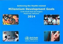 Achieving the Health-Related Millennium Development Goals in the South-East Asia Region - Who Regional Office for South-East Asia