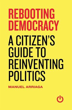 Rebooting Democracy - Arriaga, Manuel