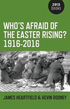 Who's Afraid of the Easter Rising? 1916-2016 - Heartfield, James; Rooney, Kevin
