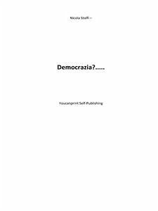 Democrazia?..... (eBook, ePUB) - Stolfi, Nicola