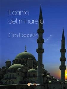 Il canto del minareto (eBook, PDF) - Esposito, Ciro