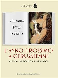 L'anno prossimo a Gerusalemme (eBook, ePUB) - Tavassi La Greca, Antonella