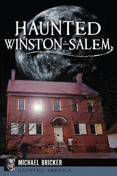 Haunted Winston-Salem - Bricker, Michael L.