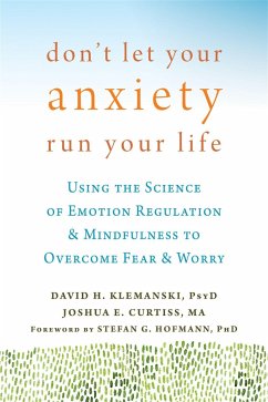 Don't Let Your Anxiety Run Your Life - Klemanski, David H; Curtiss, Joshua E